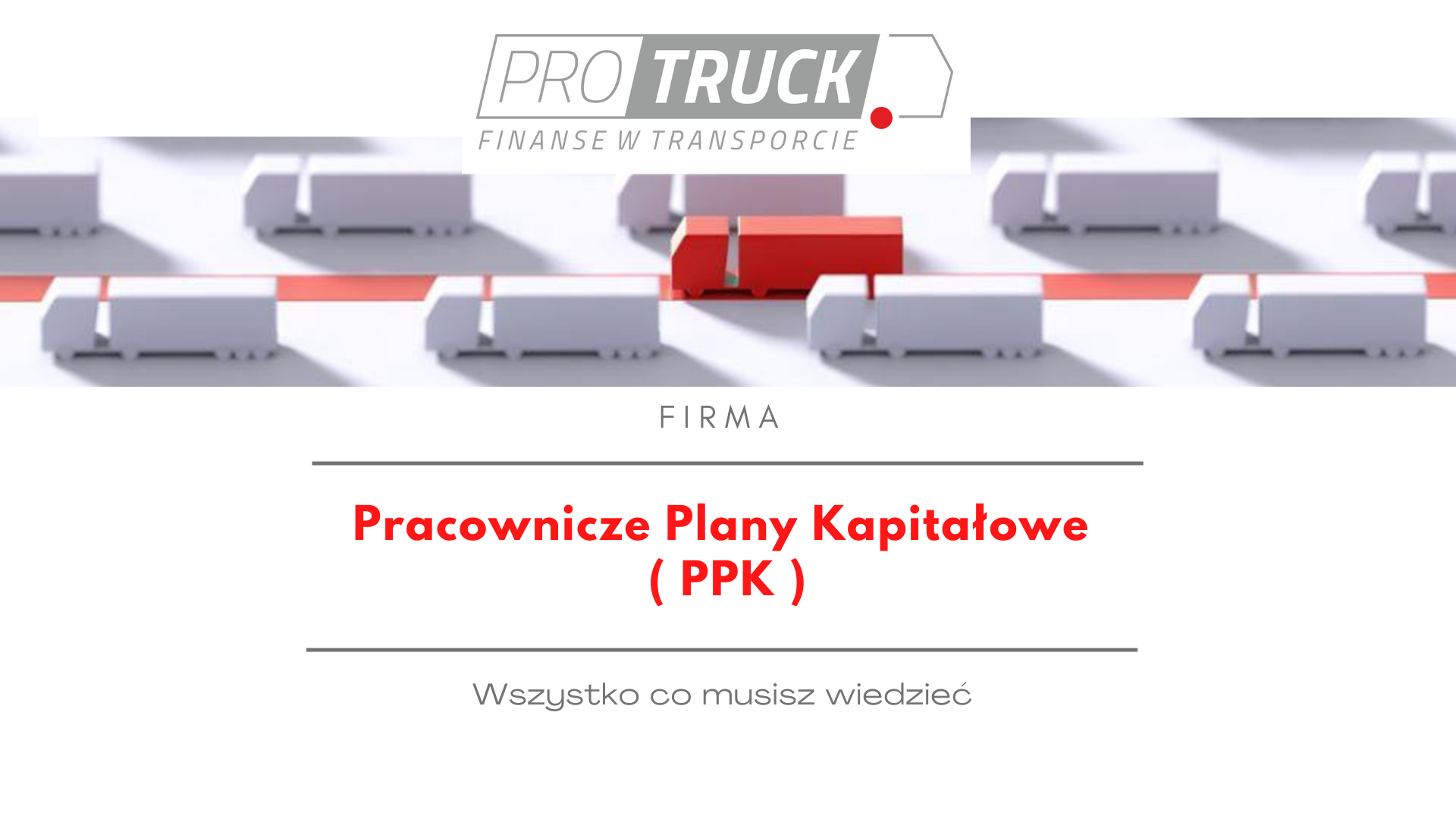 PPK - Pracownicze Plany Kapitałowe - PRO-TRUCK - Finanse W Transporcie